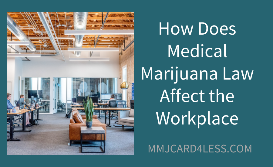 medical_marijuana_law_affect_the_workplace_employee_and_employer_rights_and_restrictions