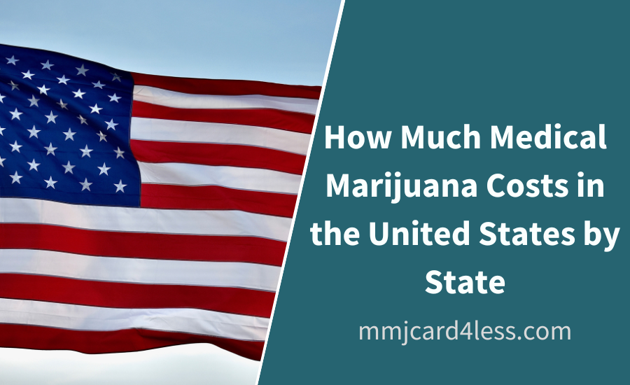 how_much_medical_marijuana_costs_in_the_united_states_by_state